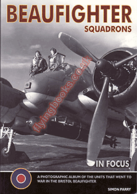 Beaufighter Squadrons in Focus