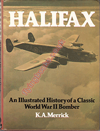 Halifax: An Illustrated History of a Classic World War II Bomber
