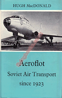 Aeroflot: Soviet Air Transport Since 1923