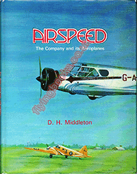 Airspeed: The Company and its Aeroplanes