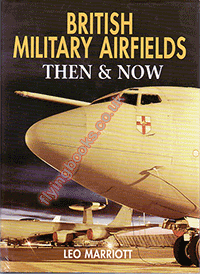 British Military Airfields Then and Now