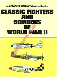 Classic Fighters and Bombers of World War Two