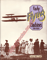 Early Flying Machines 1799-1909 