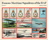 Famous Maritime Squadrons of The R.A.F. Vol. 1