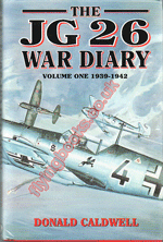 JG26 War Diary Vol. 1 1939 to 1942