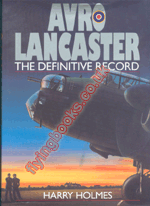 Avro Lancaster: The Definitive Record