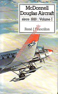 McDonnell Douglas Aircraft Since 1920: Volume I