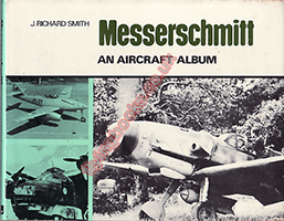 Messerschmitt: an Aircraft Album