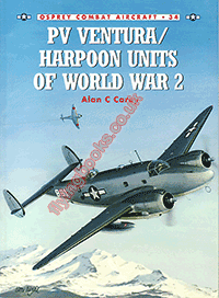 No. 34 PV Ventura/Harpoon Units of World War 2