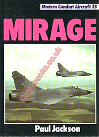 Modern Combat Aircraft No.23 Mirage