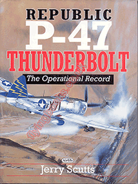 Republic P-47 Thunderbolt the Operational Record