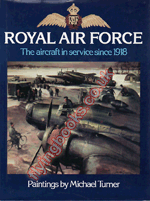 RAF: The Aircraft in Service Since 1918
