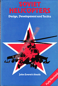 Soviet Helicopters Design Development and Tactics
