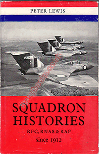 Squadron Histories RFC, RNAS and RAF Since 1912