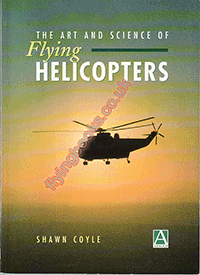 The Art and Science of Flying Helicopters