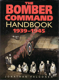 The Bomber Command Handbook 1939-1945