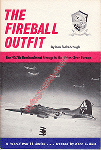 The Fireball Outfit The 457th Bomb Group in the Skies Over Europe