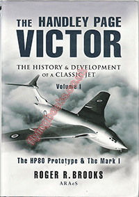 The Handley Page Victor Volume 1