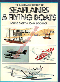 The Illustrated History of Seaplanes and Flying Boats