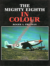The Mighty Eighth in Colour