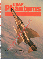 USAF Phantoms Tactics Training and Weapons